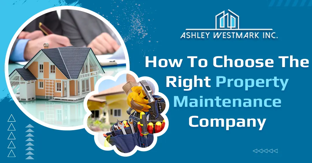 How to Choose the Right Property Maintenance Company?