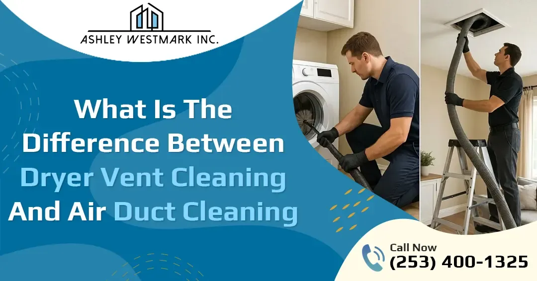 What Is the Difference Between Dryer Vent Cleaning and Air Duct Cleaning?